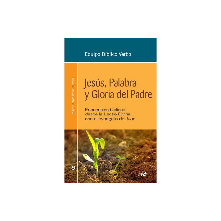 JESUS, PALABRA Y GLORIA DEL PADRE