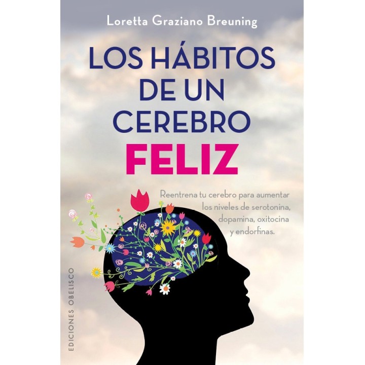 HABITOS DE UN CEREBRO FELIZ,LOS