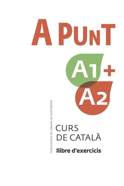 A PUNT A1 A2 CURS DE CATALA LLIBRE DEXERCICIS