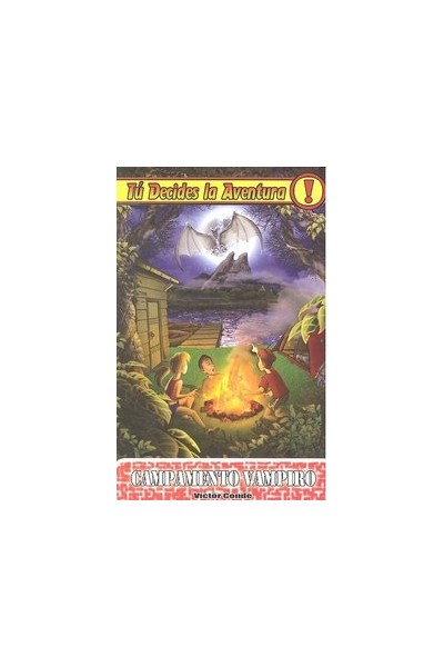 TU DECIDES LA AVENTURA 10 CAMPAMENTO VAMPIRO