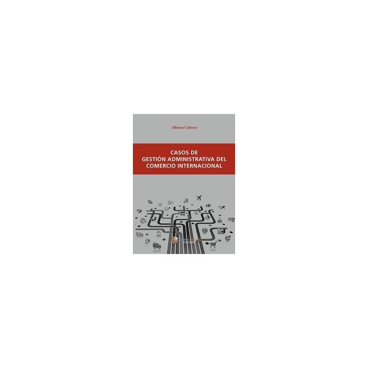 CASOS DE GESTION ADMINISTRATIVA DEL COMERCIO INTERNACIONAL