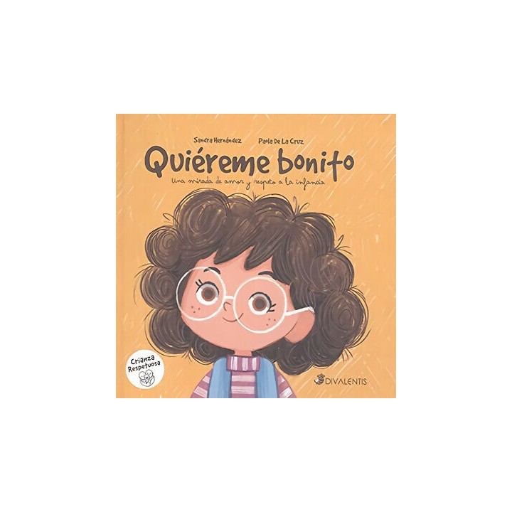 QUIEREME BONITO UNA MIRADA DE AMOR Y RESPETO A LA INFANCIA