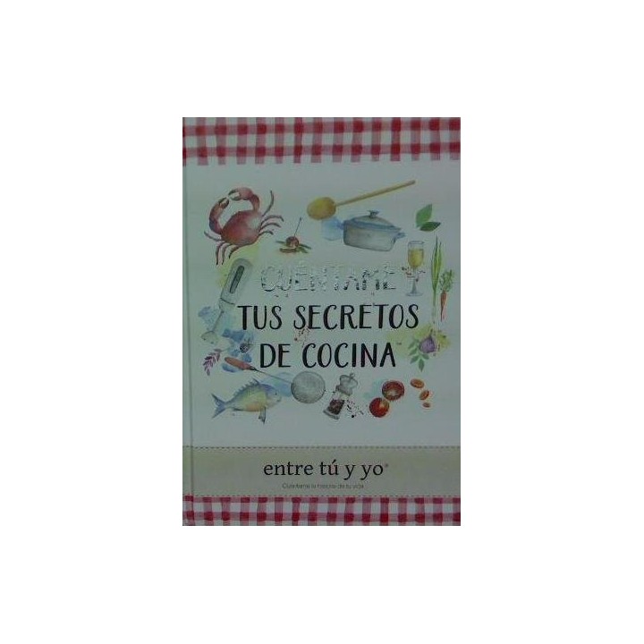 CUENTAME TUS SECRETOS DE COCINA
