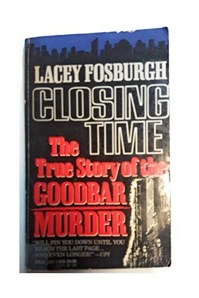 Closing Time: The True Story of the Goodbar Murder