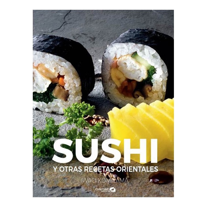 SUSHI Y OTRAS RECETAS ORIENTALES