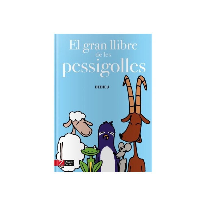 GRAN LLIBRE DE LES PESSIGOLLES, EL