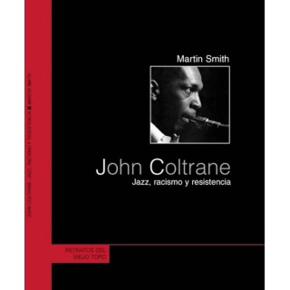 JOHN COLTRANE JAZZ RACISMO Y RESISTENCIA