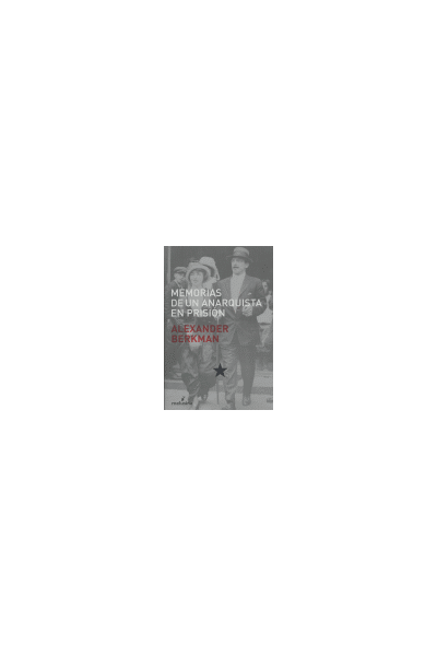 MEMORIAS DE UN ANARQUISTA EN PRISION