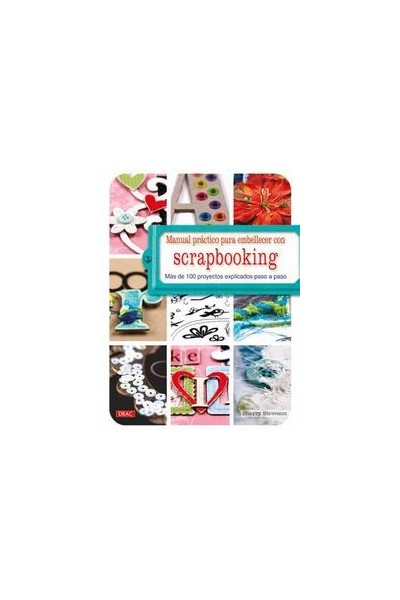 MANUAL PRACTICO EMBELLECER CON SCRAPBOOKING