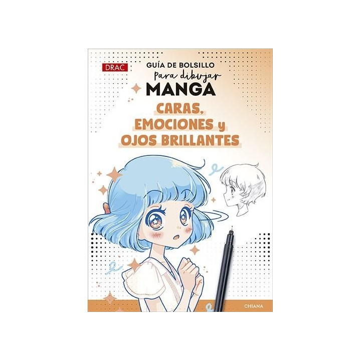 GUIA DE BOLSILLO PARA DIBUJAR MANGA CARAS, EMOCIONES Y OJOS