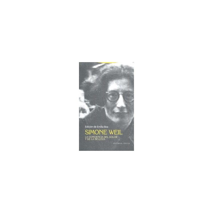 SIMONE WEIL LA CONCIENCIA DEL DOLOR Y DE LA BELLEZA