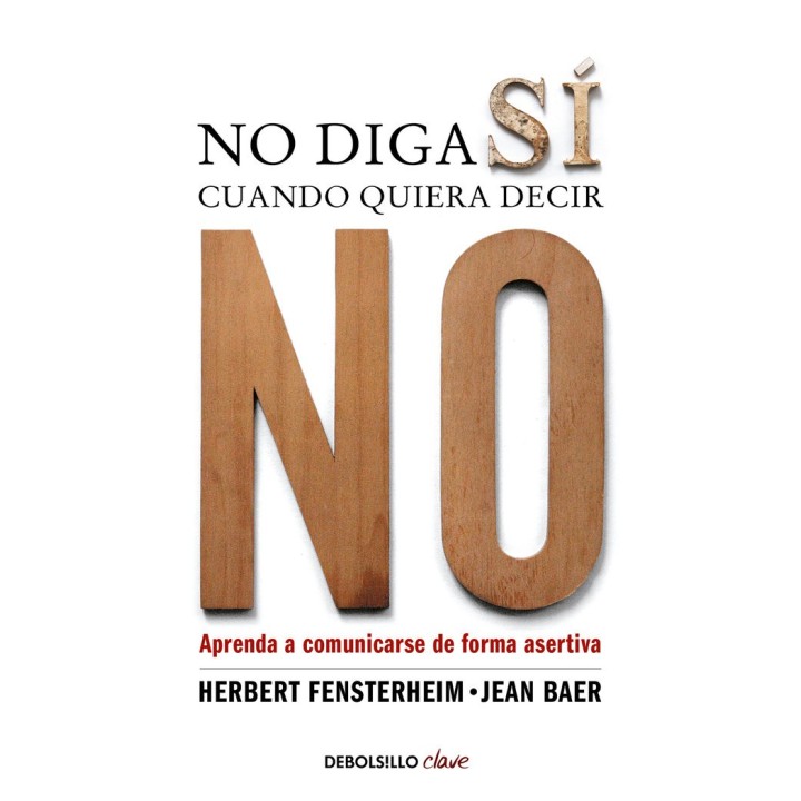 NO DIGA SI CUANDO QUIERA DECIR NO