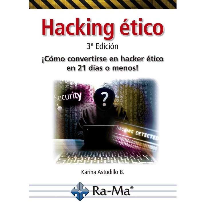 HACKING ETICO COMO CONVERTIRSE EN HACKER ETICO EN 21 DIAS O