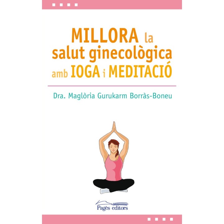 MILLORA LA SALUT GINECOLOGICA AMB IOGA I MEDITACIO