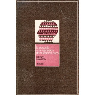 La escuela y la represion de nuestros hijos
