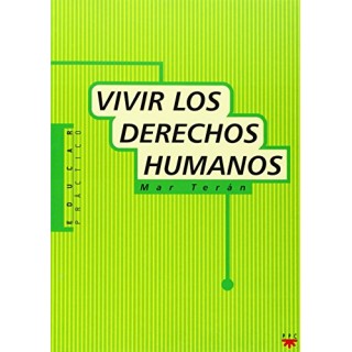 Vivir los derechos humanos (Educar Práctico)