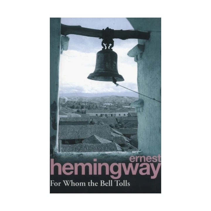 HEMINGWAY FOR WHOM THE BELL TOLLS