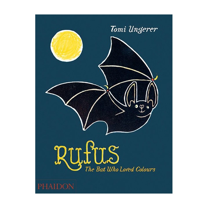 RUFUS THE BAT WHO LOVED COLOURS