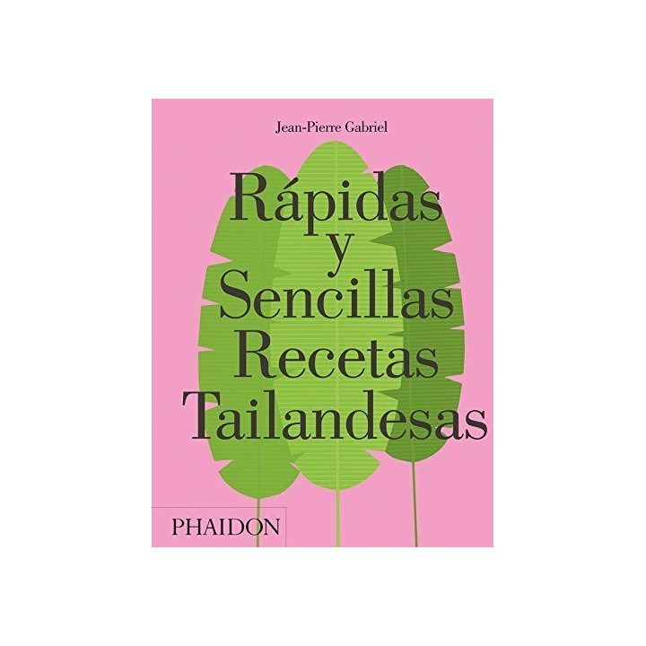 RAPIDAS Y SENCILLAS RECETAS TAILANDESAS