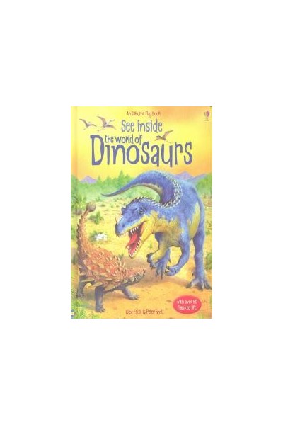 SEE INSIDE THE WORLD OF DINOSAURS