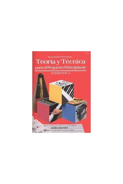 TEORIA Y TECNICA DEL PEQUEÑO PRINCIPIANTE VOLUMEN A