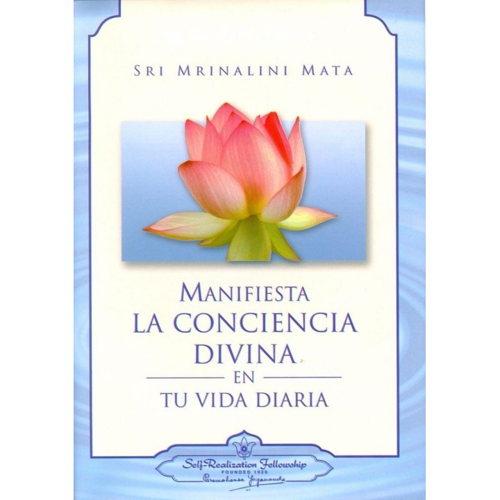 MANIFIESTA LA CONCIENCIA DIVINA EN TU VIDA DIARIA
