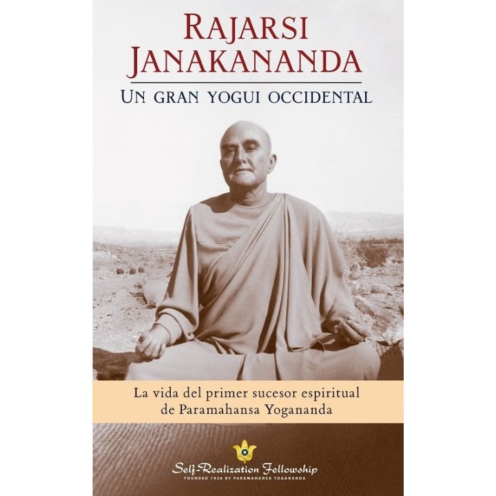 RAJARSI JANAKANANDA UN GRAN YOGUI OCCIDENTAL
