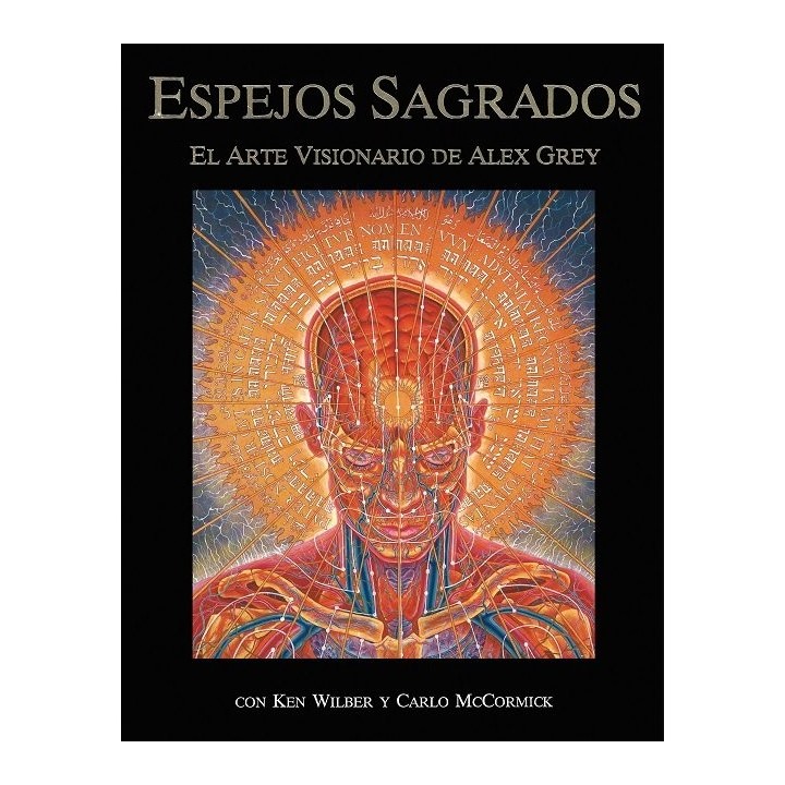 ESPEJOS SAGRADOS EL ARTE VISIONARIO DE ALEX GREY