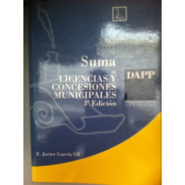 SUMA DE LICENCIAS Y CONCESIONES MUNICIPALES. 3ª edición. No incluye el CD-ROM con el que venía de editorial.