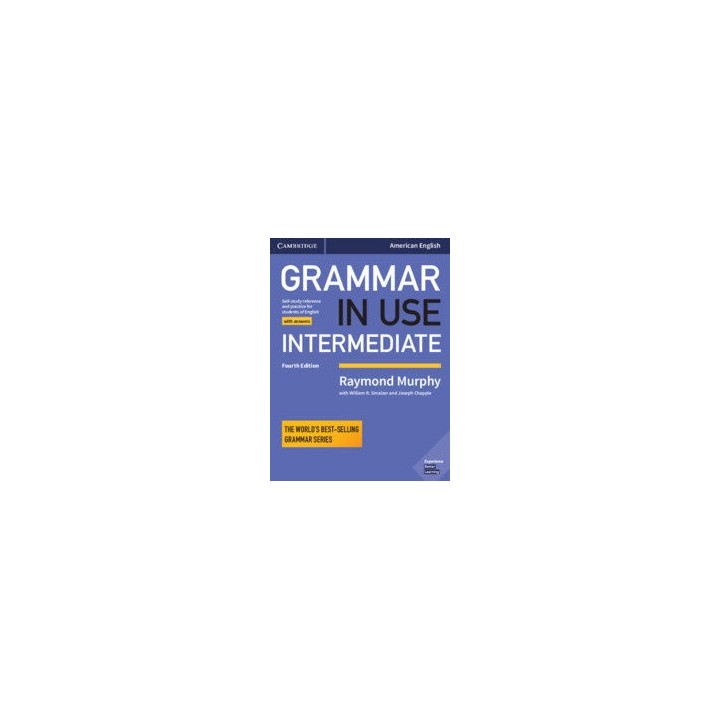 GRAMMAR IN USE INTERMEDIATE. STUDENT'S BOOK WITH ANSWERS