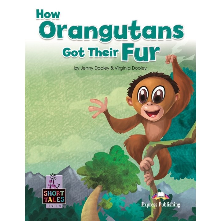 HOW ORANGUTANS GOT THEIR FUR