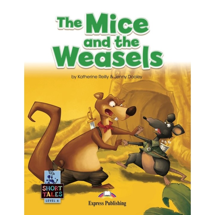 THE MICE AND THE WEASELS