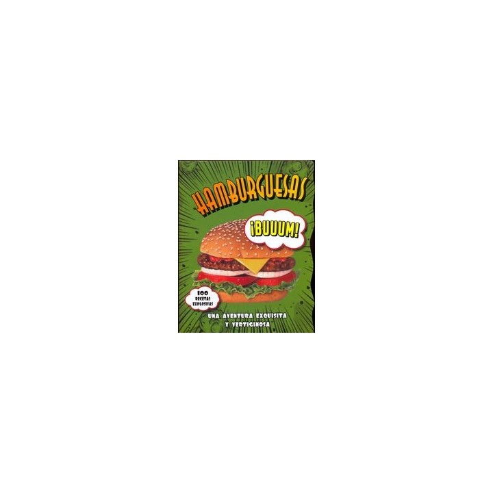 HAMBURGUESAS !BUUUUMM! 100 RECETAS EXPLOSIVAS COCINA