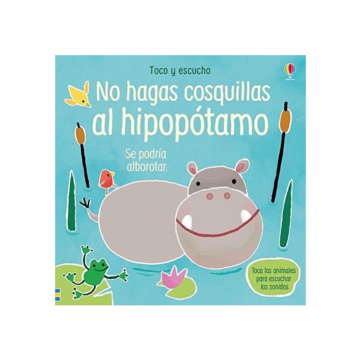 NO HAGAS COSQUILLAS AL HIPOPOTAMO