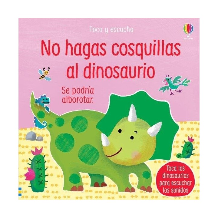 NO HAGAS COSQUILLAS AL DINOSAURIO