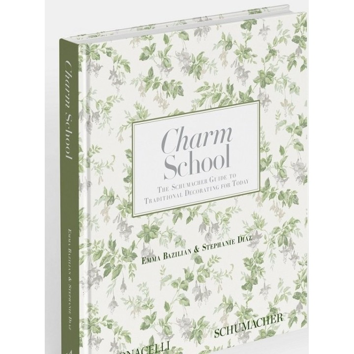 CHARM SCHOOL THE SCHUMACHER GUIDE TO TRADITIONAL DECORATING