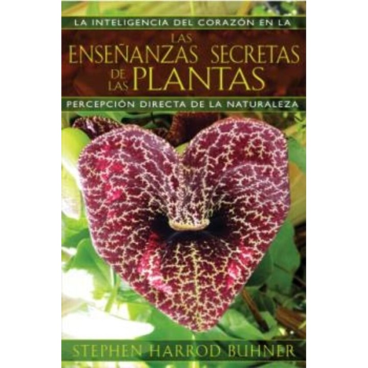 LAS ENSEÑANZAS SECRETAS DE LAS PLANTAS