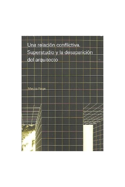 UNA RELACION CONFLICTIVA SUPERSTUDIO Y LA DESAPARICION DEL