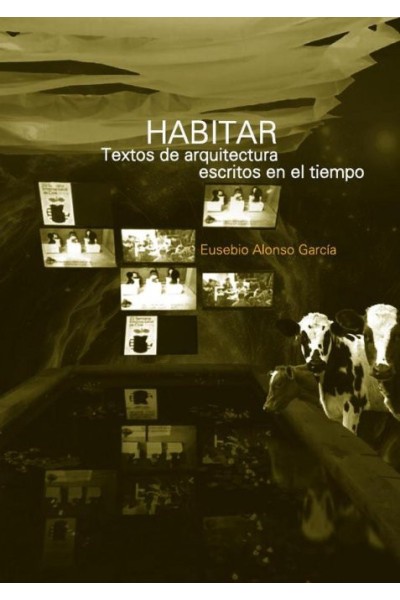 HABITAR TEXTOS DE ARQUITECTURA ESCRITOS EN EL TIEMPO