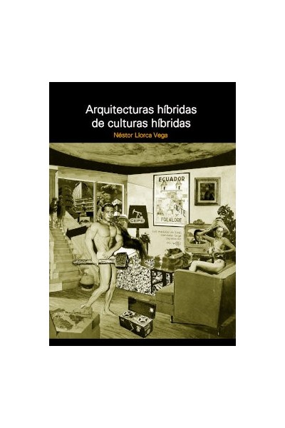 ARQUITECTURAS HIBRIDAS DE CULTURAS HIBRIDAS