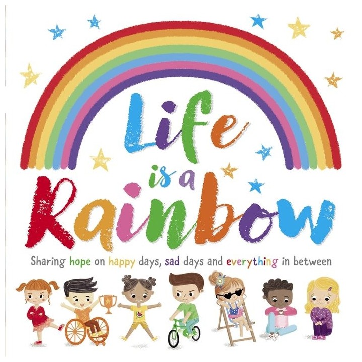 LIFE IS A RAINBOW