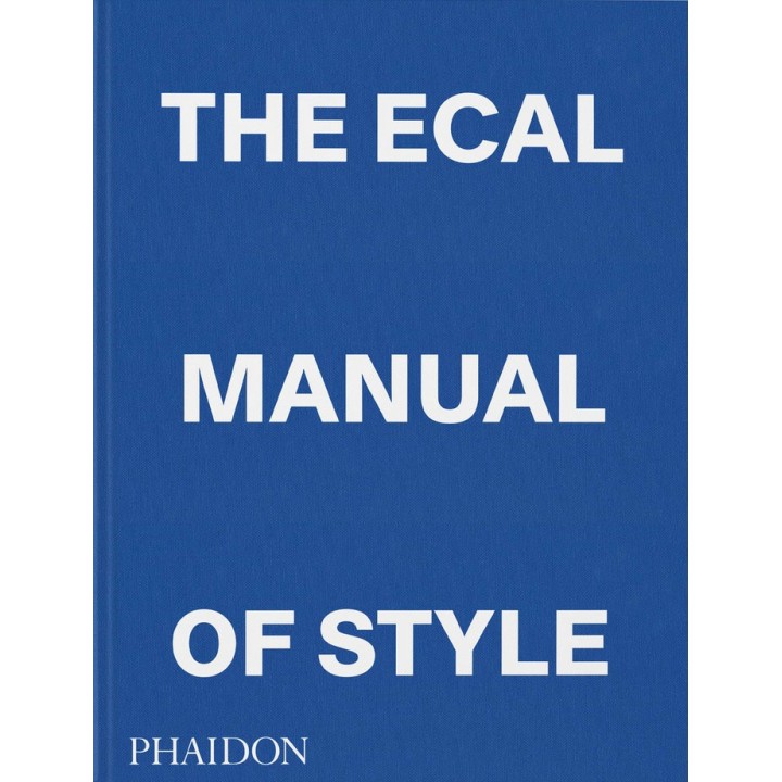THE ECAL MANUAL OF STYLE