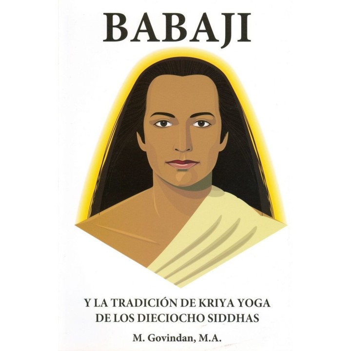 BABAJI Y LA TRADICION DE KRIYA YOGA DE LOS DIECIOCHO SIDDHA