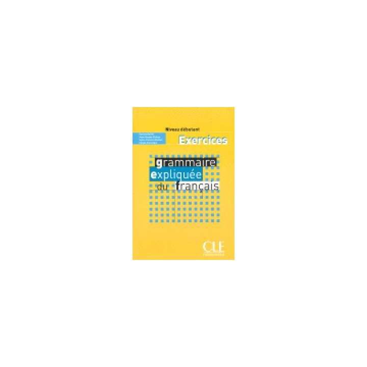 GRAMMAIRE EXPLIQUEE FRANCAIS DEBUTANT EXERCICES