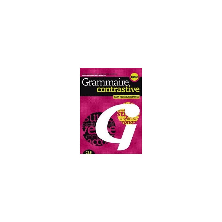 GRAMMMAIRE CONTRASTIVE POUR HISPANOPHONES B1 B2 CD