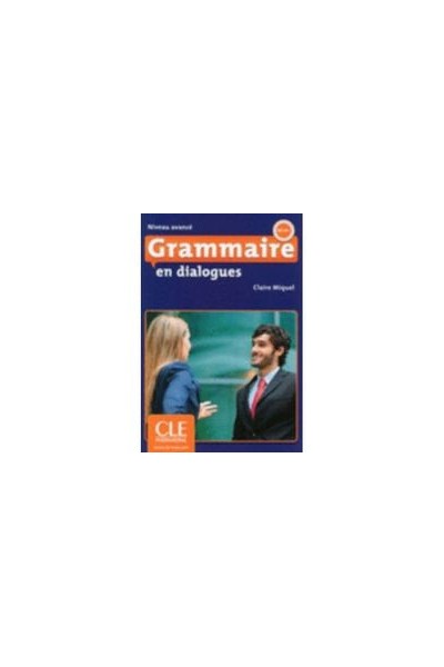 GRAMMAIRE EN DIALOGUES NIVEAU AVANCE AVEC AUDIO CD