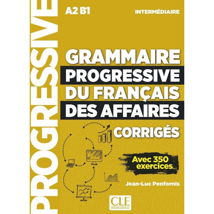 GRAMMAIRE PROGRESSIVE DU FRANÇAIS DES AFFAIRES NIVEAU INT