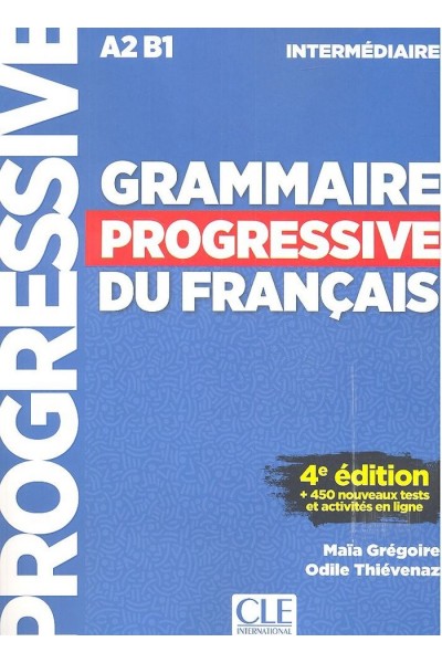 GRAMMAIRE PROGRESSIVE DU FRANCAIS INTERMÈDIAIR 4ª ÈDIT