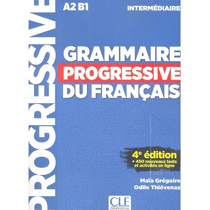 GRAMMAIRE PROGRESSIVE DU FRANCAIS INTERMÈDIAIR 4ª ÈDIT