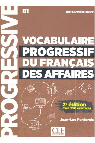 VOCABULAIRE PROGRESSIF DU FRANÇAIS DES AFFAIRESB1 LIVRE